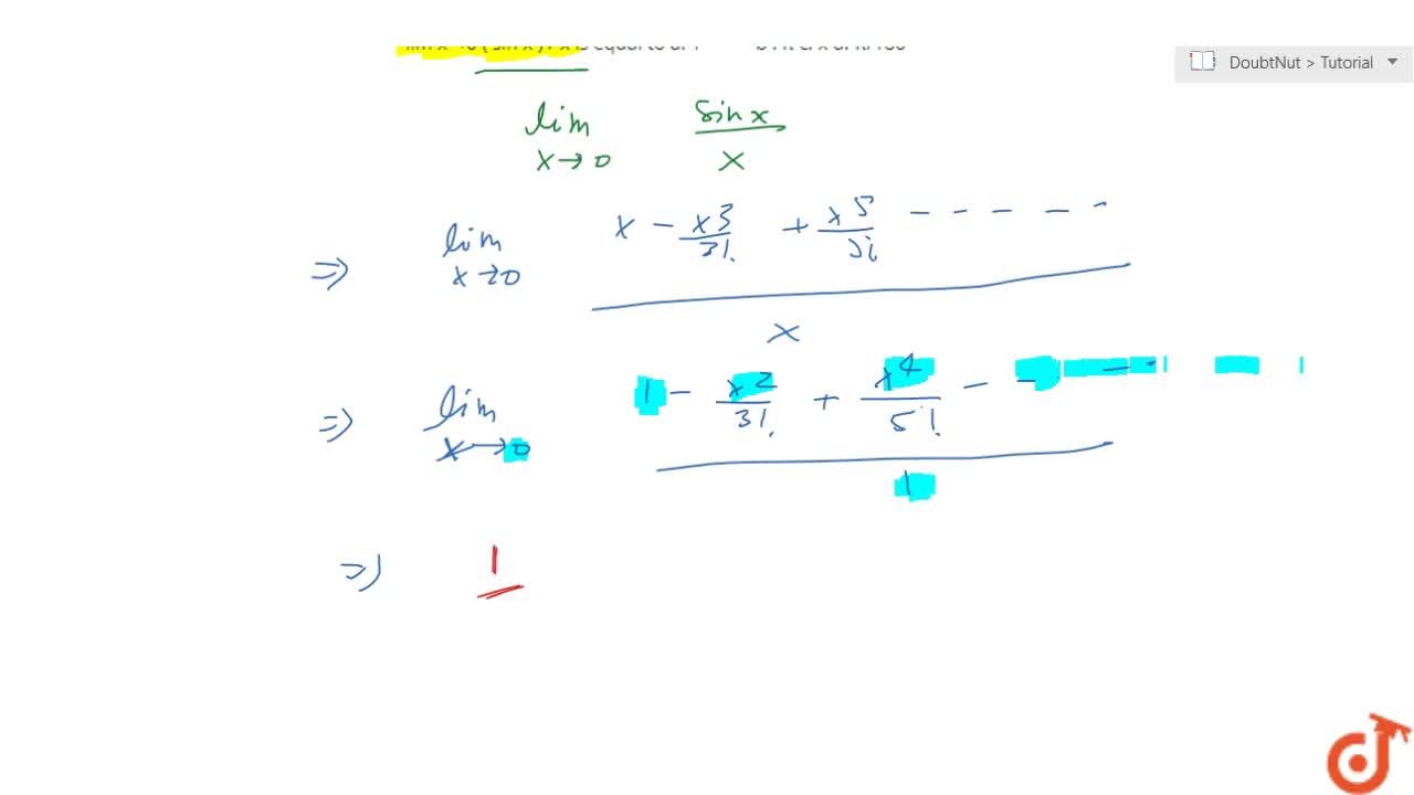 Lim X 0 Sin X X Is Equal To A 1 B P C X D P 180