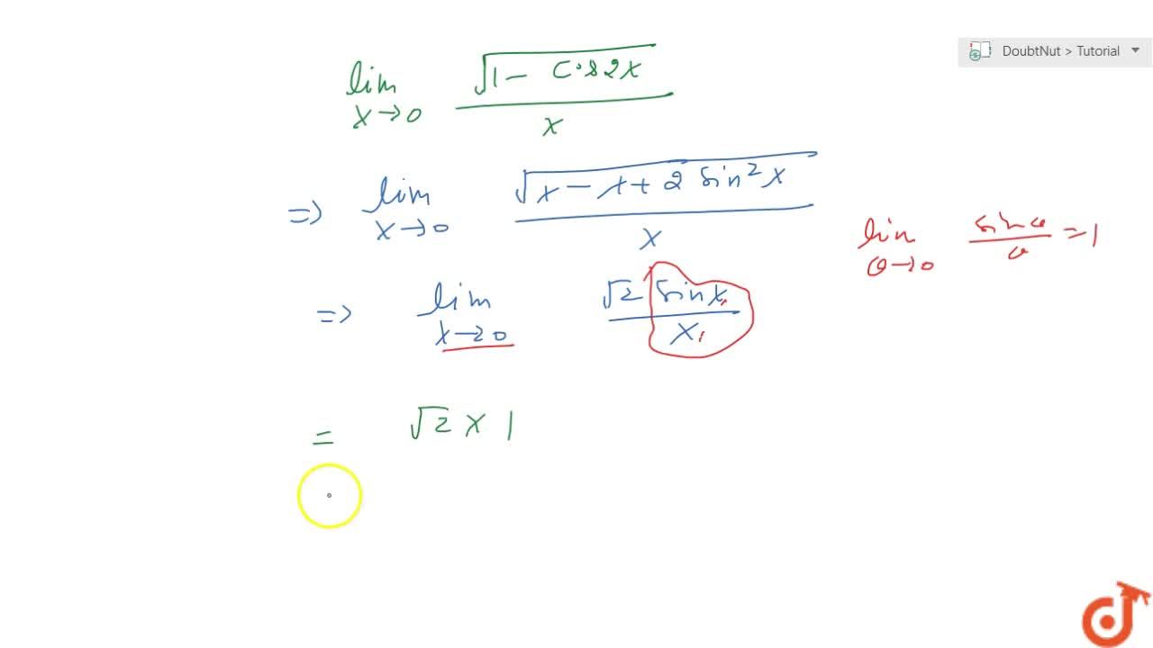 Write The Value Of Lim X 0 Sqrt 1 Cos2x X