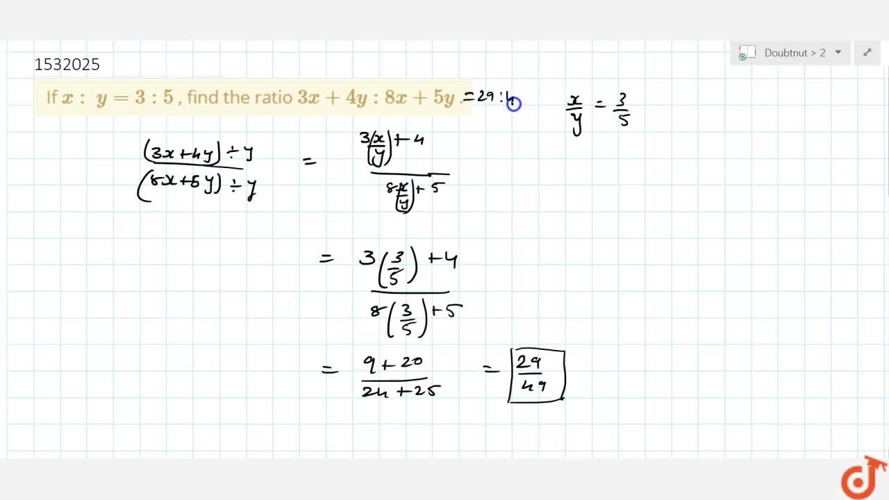 If X Y 3 5 Find The Ratio 3x 4y 8x 5y