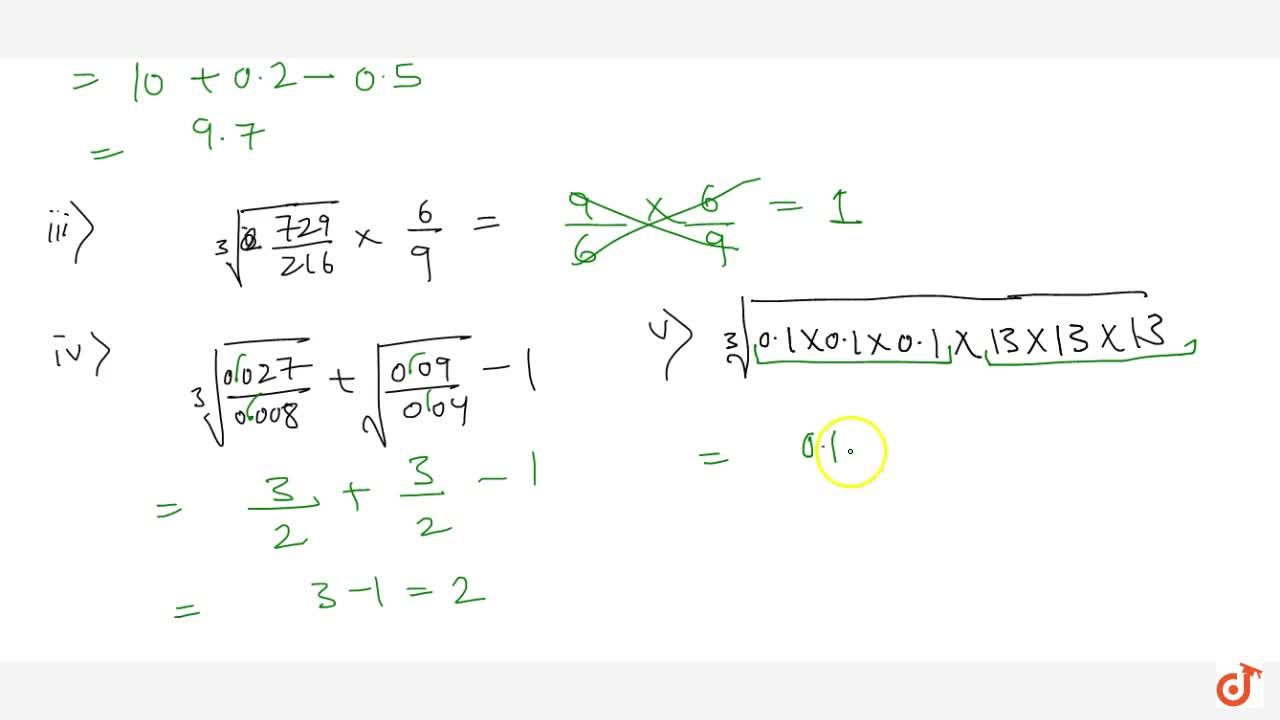 Evaluate each of the following : (i) root3 (27) +root3( 0. 008)+ 