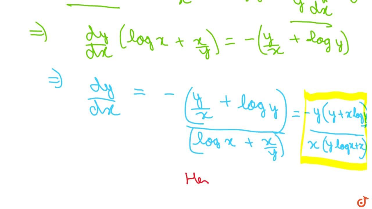 If X Y Y X 1 Prove That Dy Dx Y Y Xlogy X Ylogx X