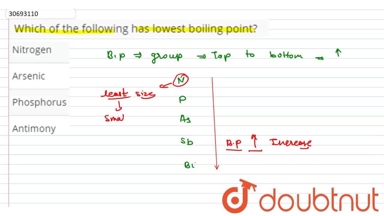 Which Of The Following Has Lowest Boiling Point? Which Of The Following Has Lowest Boiling Point?