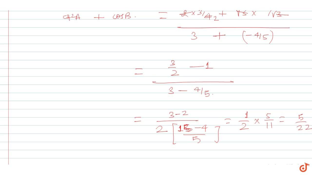 If 90 A 180 180 B 270 And Cos A Sqrt3 2 Sin B 3 5 Then 2 Tan B Sqrt3 Tan A Cot 2 A Cos B