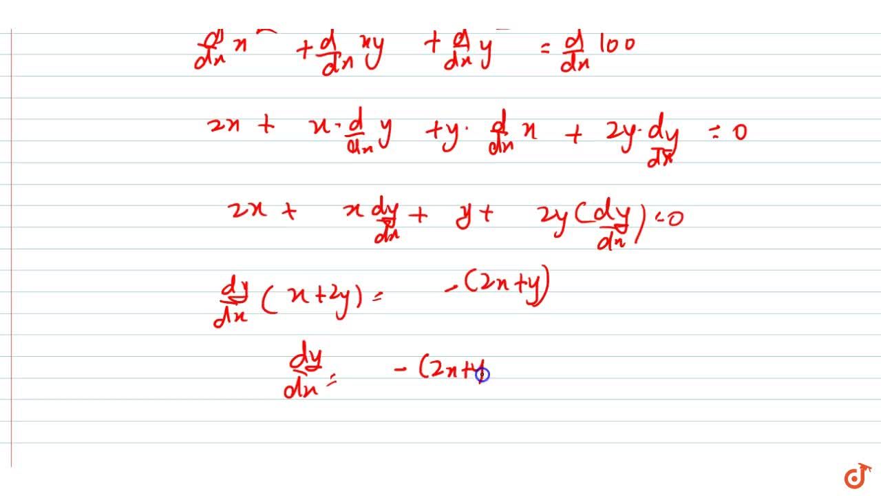 Find Dy Dx In The Following A X 3 X 2y X Y 2 Y 3 81 B Xy Y 2 Tan X Y C X 2 Xy Y 2 100