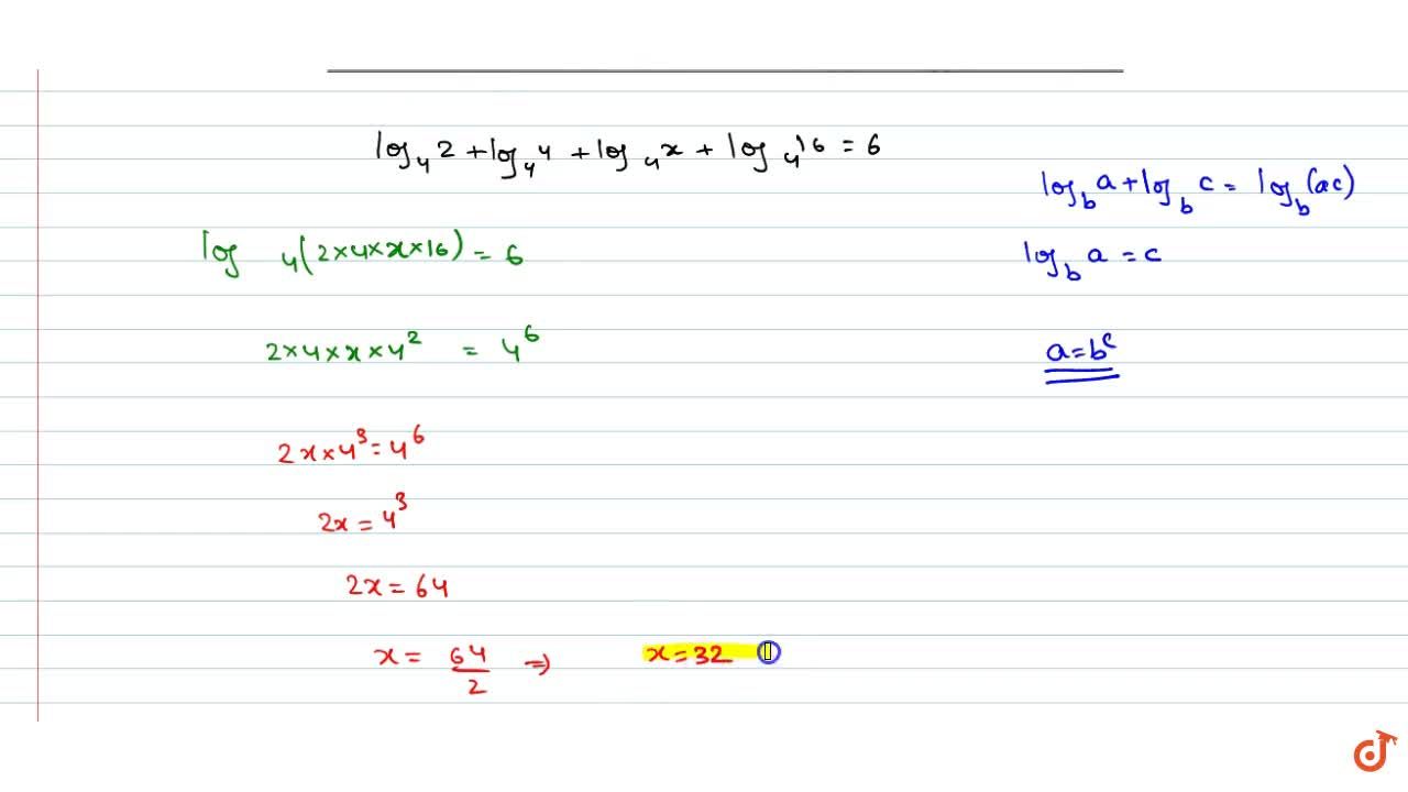 If Log 4 2 Log 4 4 Log 4 X Log 4 16 6 Then X Is A 64 B 4 C 8 D 32