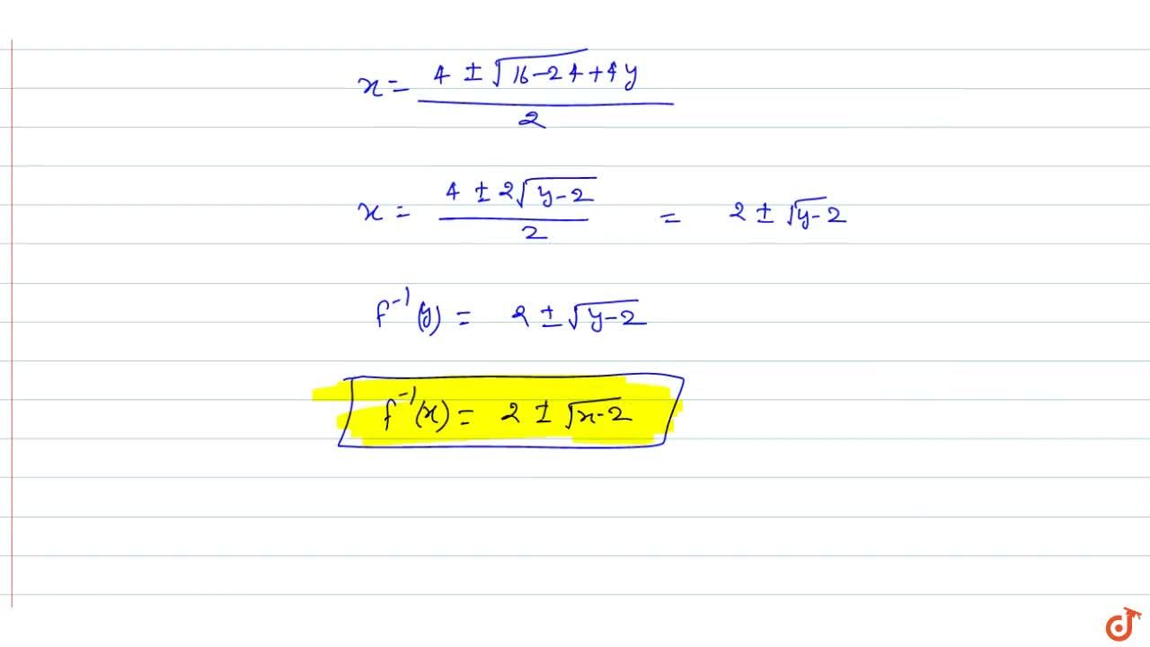 Let F X Rarr Y Where F X X 2 4x 6 Find X And Y So That Inverse Of The Given Function Can Be Obtained Find Also The Inverse Let F X Rarr Y Where F X X 2 4x 6 Find X And Y So That Inverse Of The Given Function Can Be Obtained Find Also The Inverse