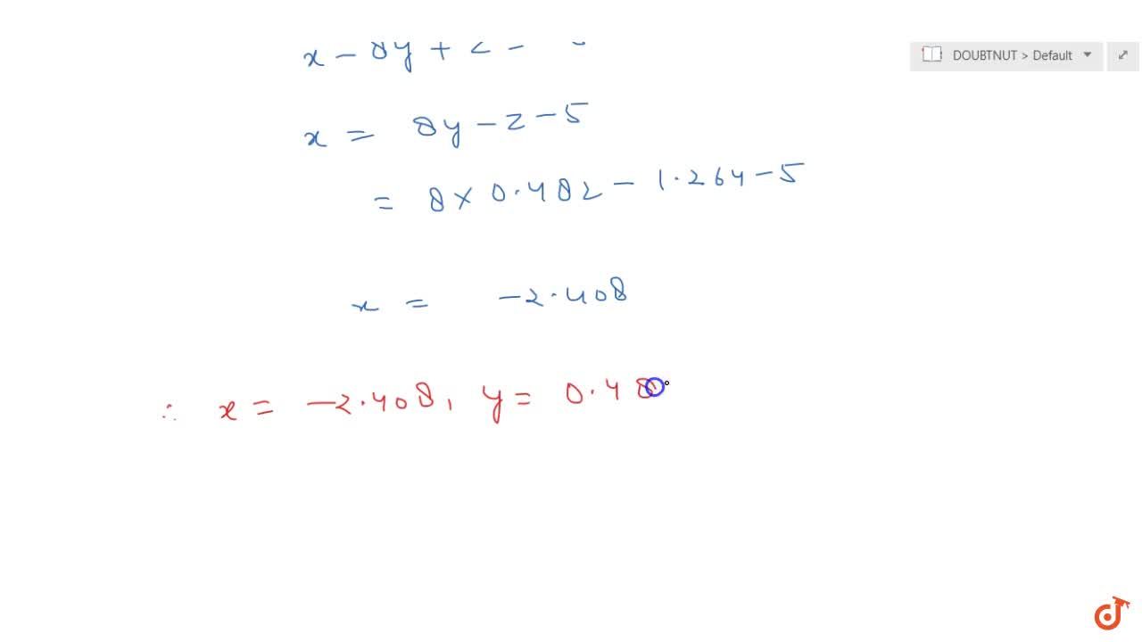 Solve The Following System Using Gauss Elimination Method X 8y Z 5 X 2y 9z 8 3x Y Z 8