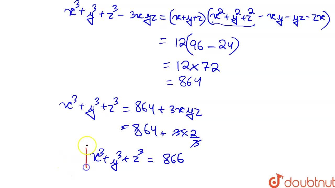 If X Y Z 12 X 2 Y 2 Z 2 96 And 1 X 1 X 1 Z 36 Then Find The Value X 3 Y 3 Z 3