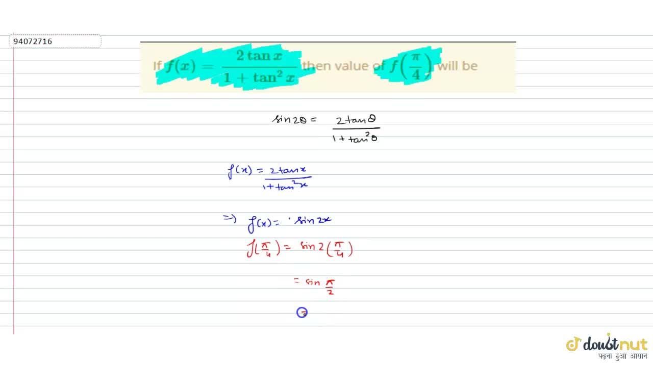 If F X 2tan X 1 Tan 2 X Then Value Of F Pi 4 Will Be