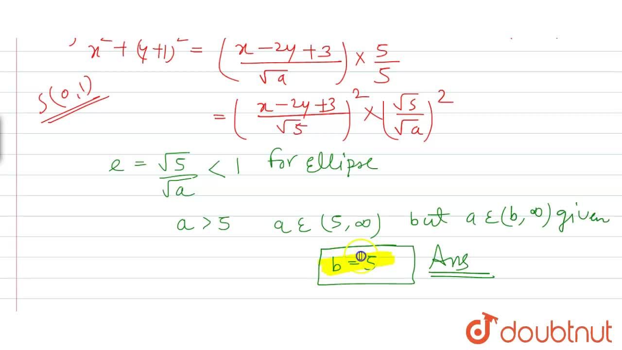 If A X 2 Y 2 2y 1 X 2y 3 2 Is An Ellipse And A In B Oo Then The Value Of B Is