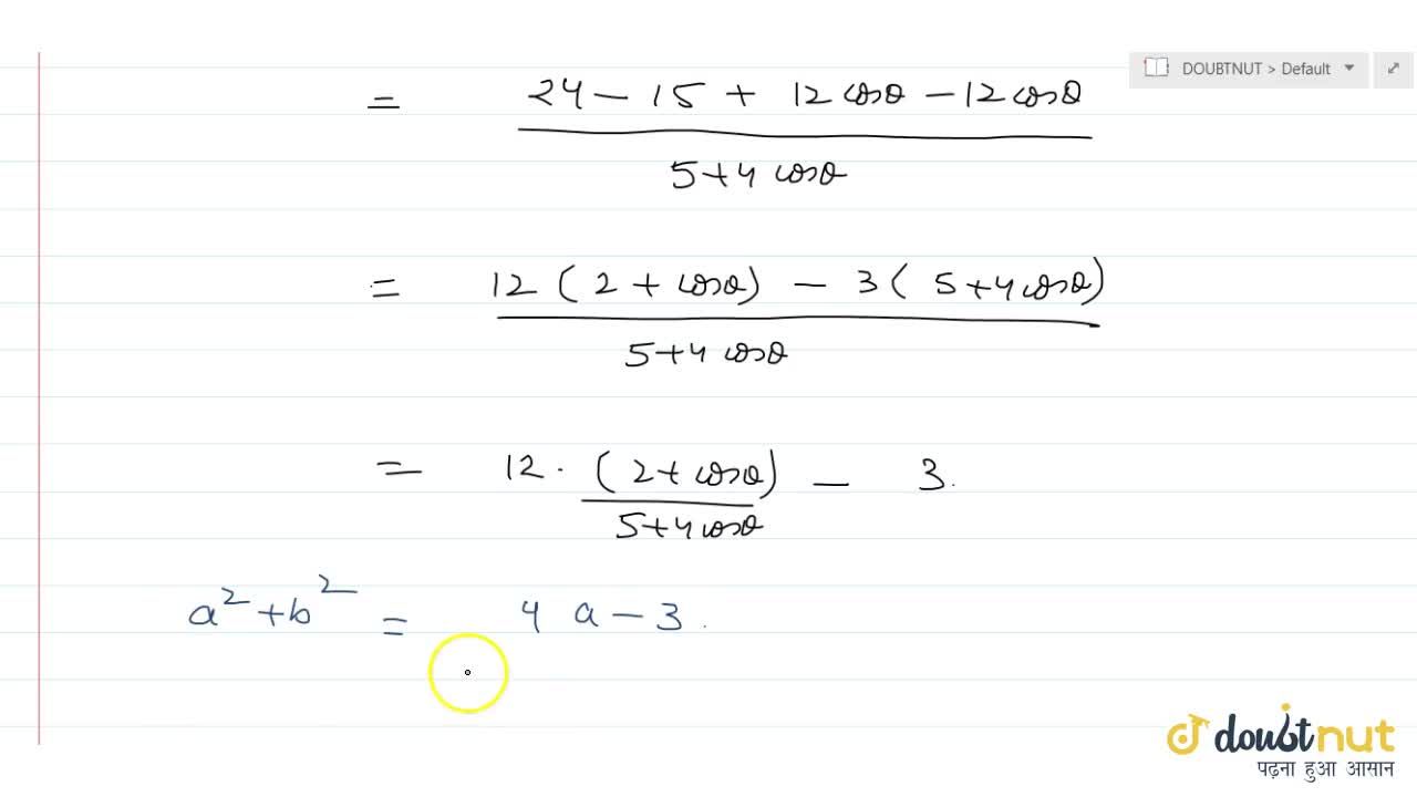 If 3 2 Cos Theta I Sin Theta A Ib Then Prove That A 2 B 2 4a 3