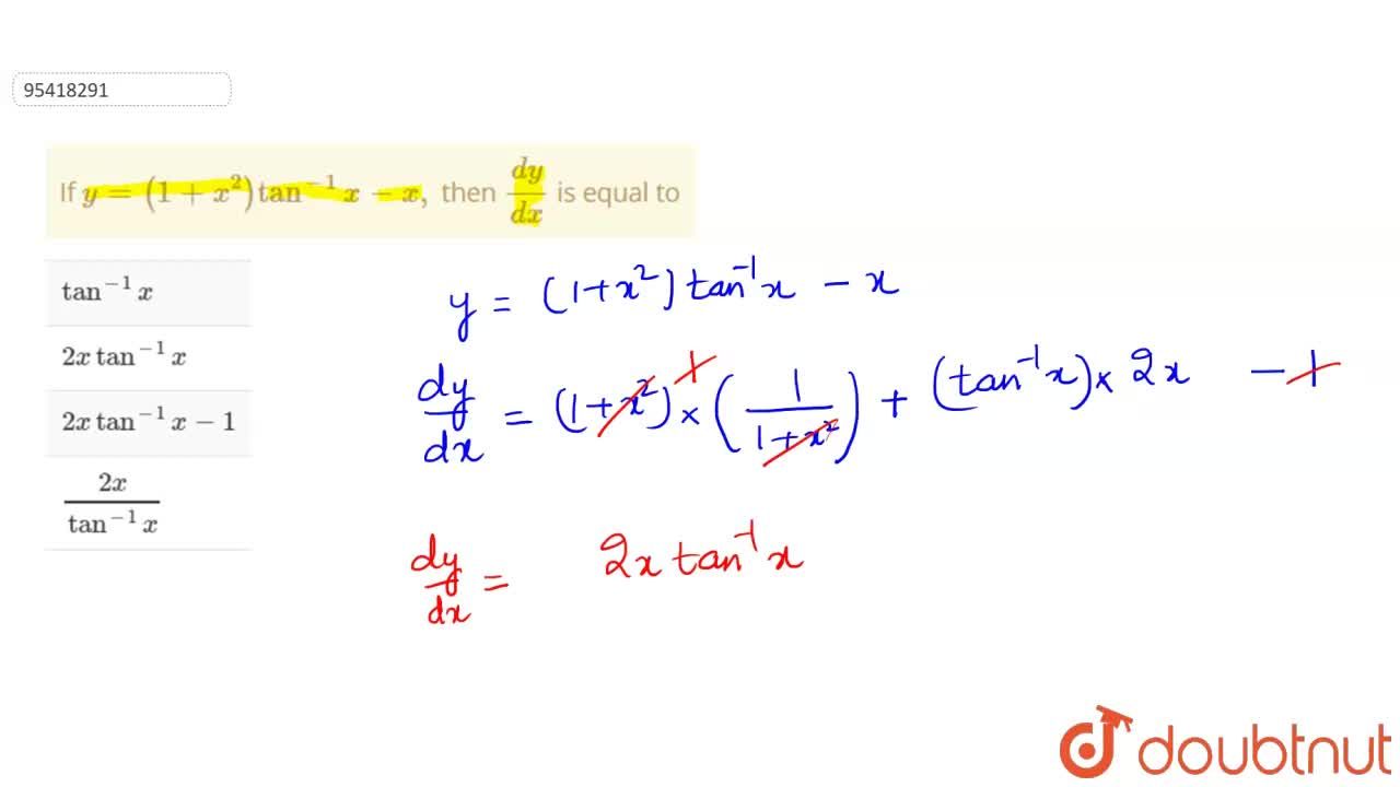 If Y 1 X 2 Tan 1 X X Then Dy Dx Is Equal To