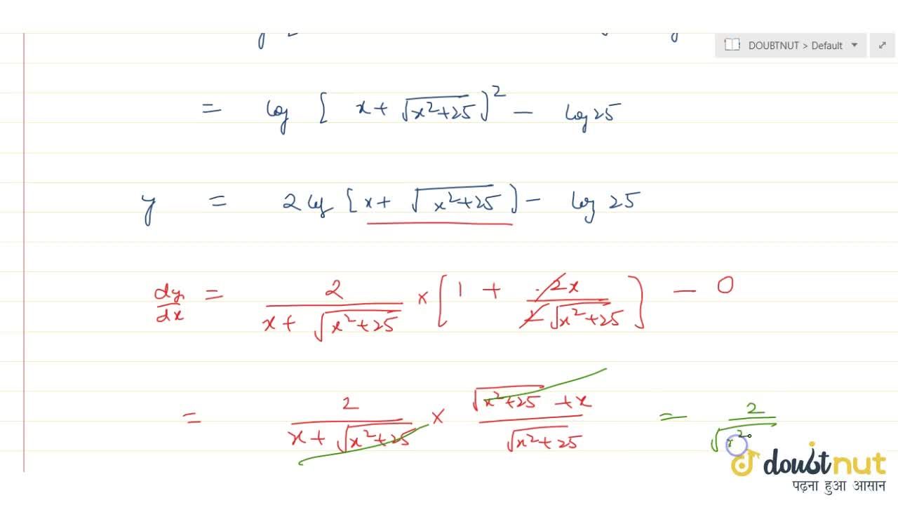 Y Log X Sqrt X 2 25 Sqrt X 2 25 X F I N D Dy Dx