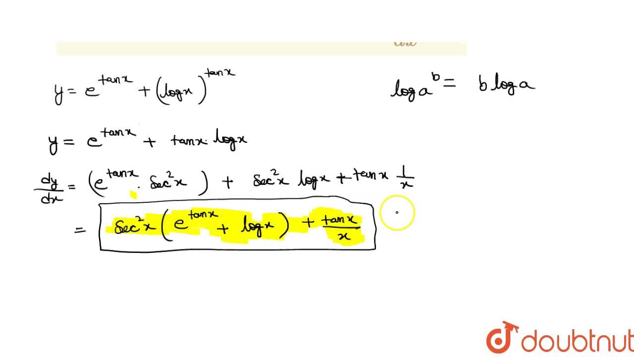 If Y E Tan X Log X Tan X Then Find Dy Dx