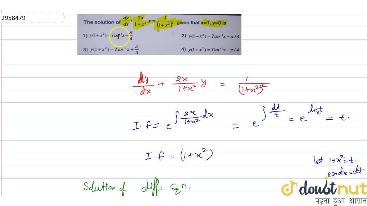 The Solution Of Dy Dx 2x 1 X 2 Y 1 1 X 2 2 Given That X 1 Y 0 Is