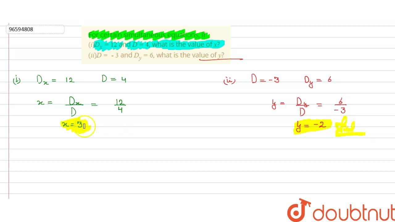 For Certain Simultaneous Equations If I D X 12 And D 4 What Is The Value Of X Ii D 3 And D Y 6 What Is The Value Of Y