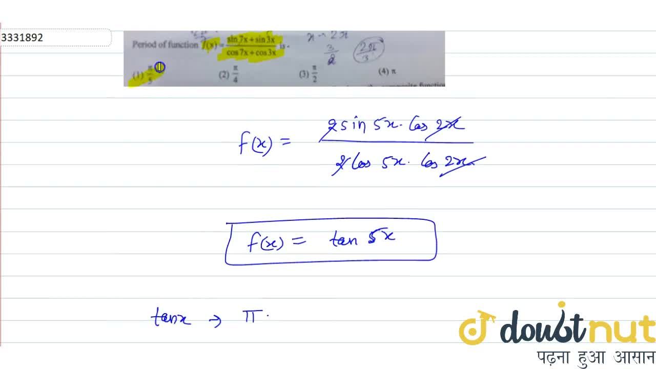 Cos 3x Sin X Cos 7x Sin X Period of function f(x) = (sin 7x+sin 3x)/(cos 7x + cos 3x) is -