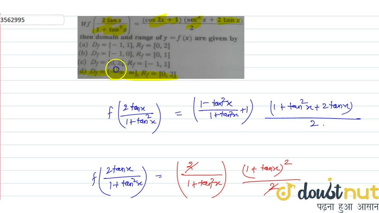 If F 2tanx 1 Tan 2x Cos2x 1 Sec 2x 2tanx 2 Then Domain And Range Of Y F X Are Given By