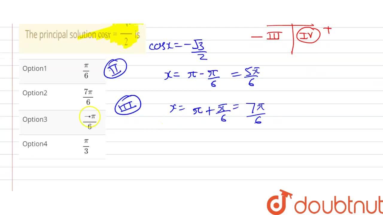 The Principal Solution Cosx Sqrt 3 2 Is