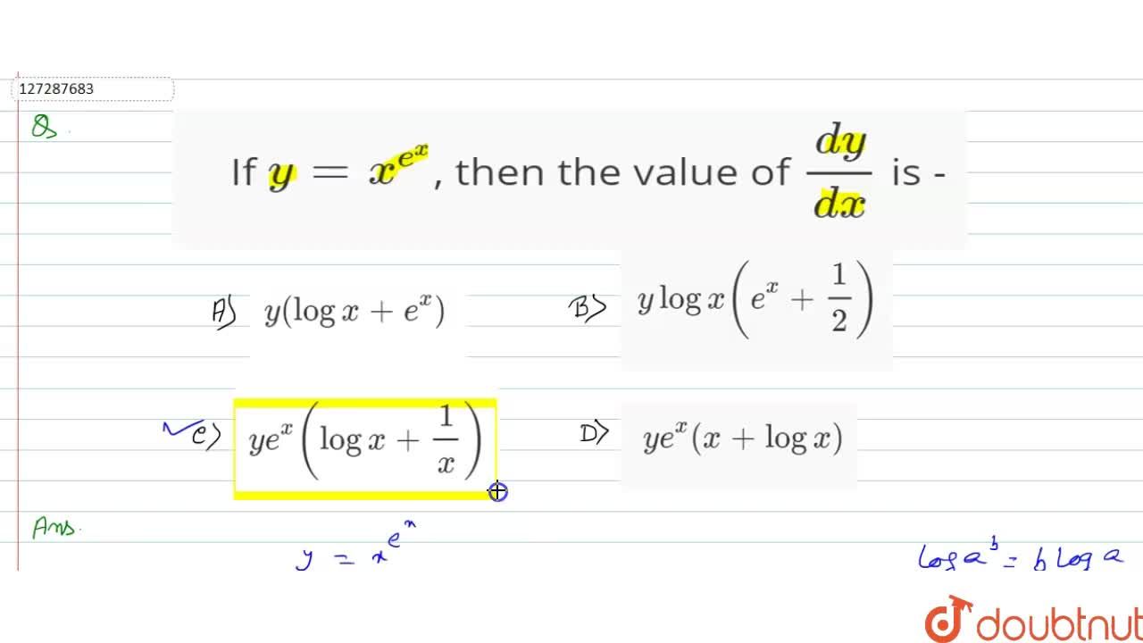 If Y X E X Then The Value Of Dy Dx Is