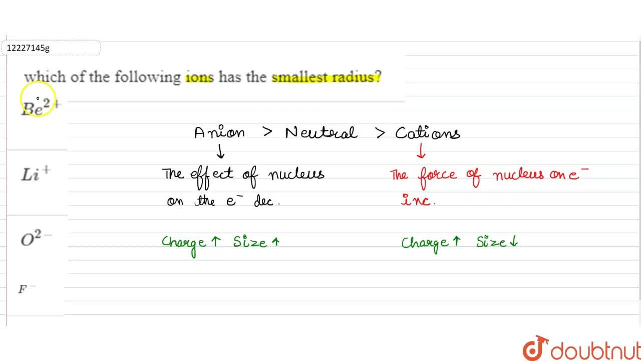 Which Of The Following Ions Has The Smallest Radius? Which Of The Following Ions Has The Smallest Radius?