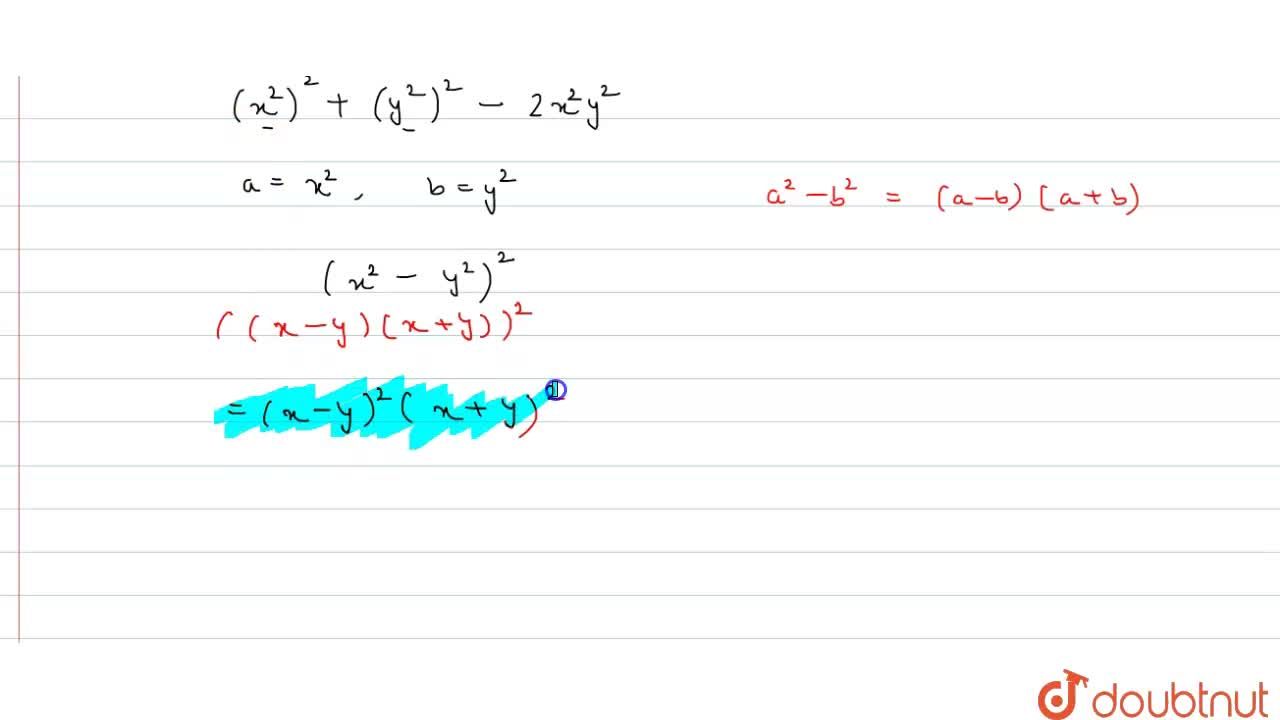 Factorise X 4 Y 4 2x 2 Y 2