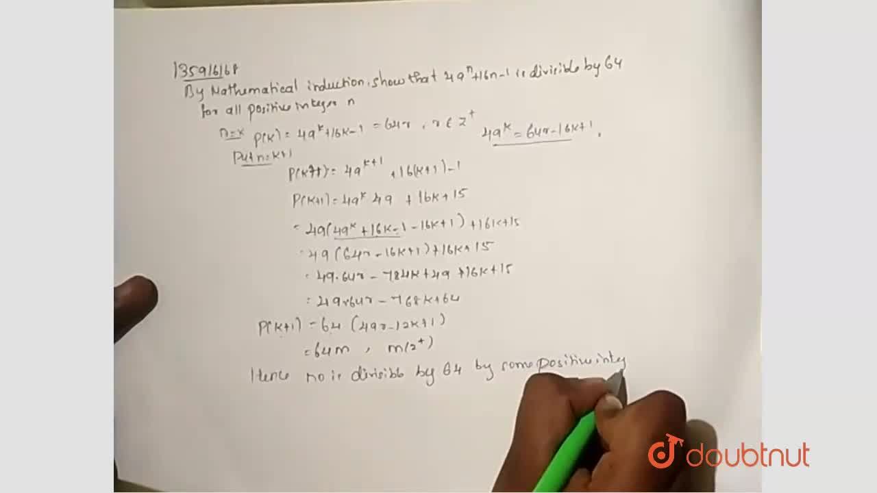 By Mathematical Induction Show That 49 N 16n 1 Is Divisible By 64 For All Positive Integer N