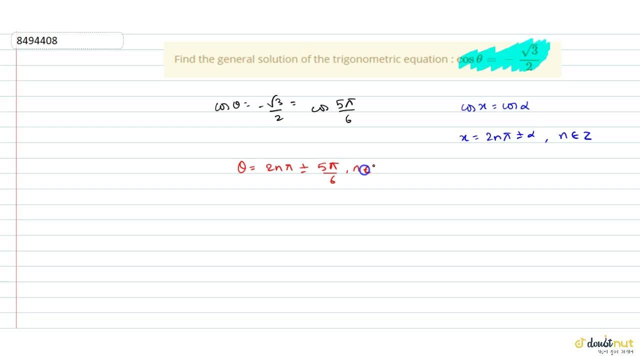 Find The General Solution Of The Trigonometric Equation Cos Theta Sqrt 3 2