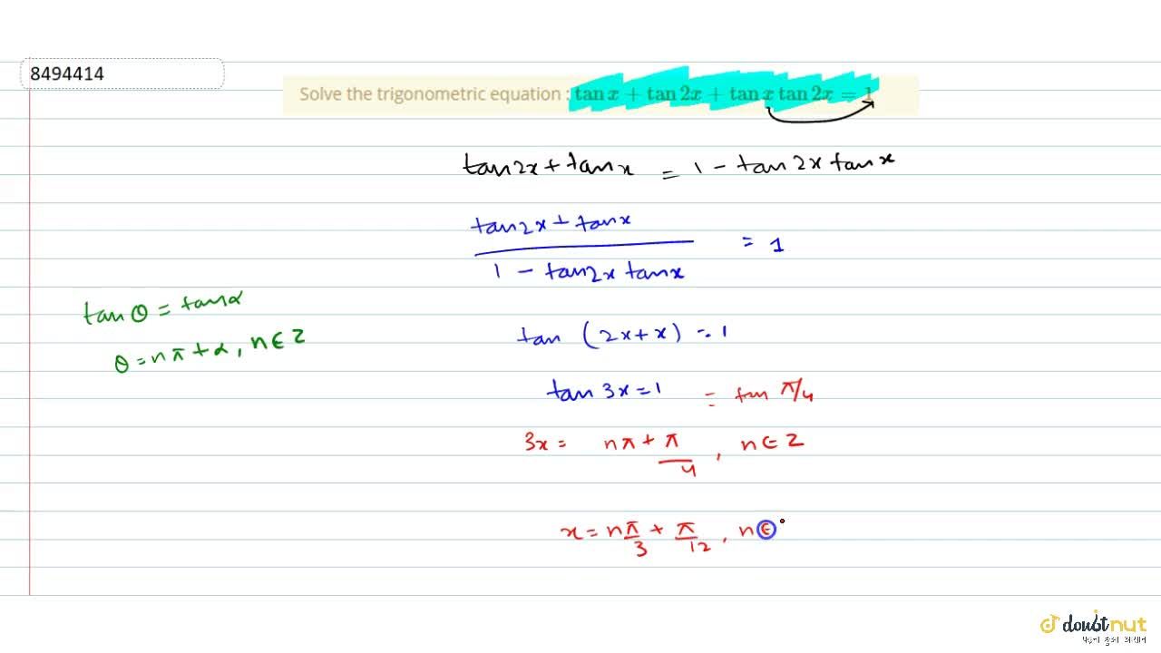 Solve The Trigonometric Equation Tan X Tan 2x Tan X Tan 2x 1