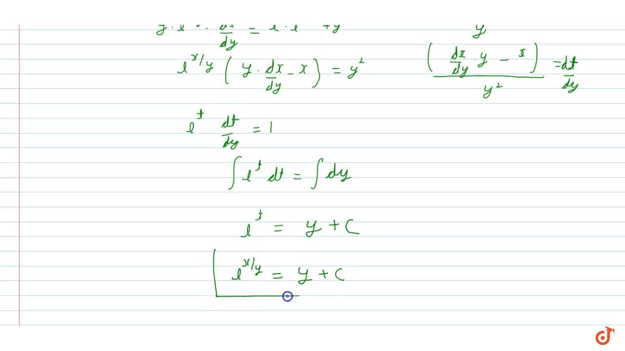 Solve The Differential Equation Y E X Y Dx X E X Y Y 2 Dy Y 0