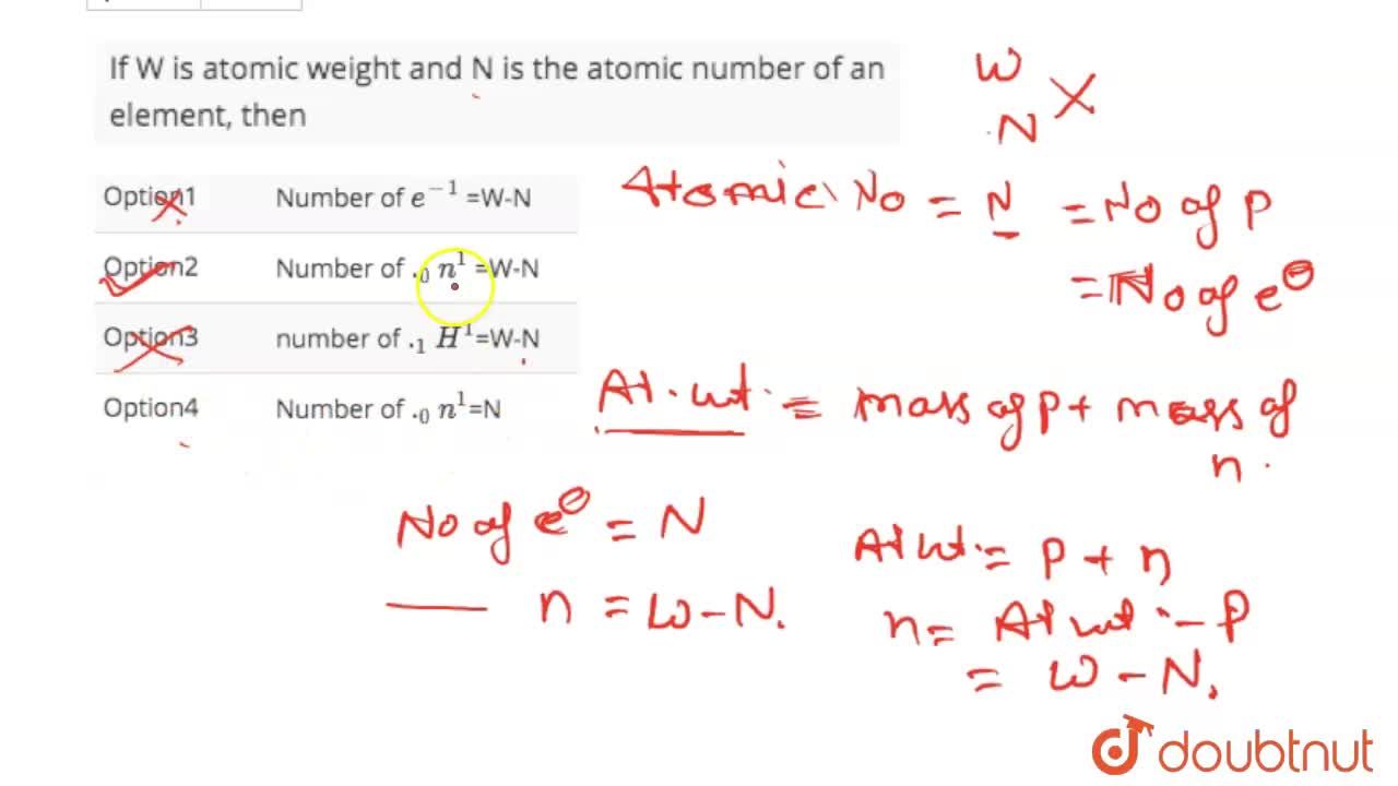If W is atomic weight and N is the atomic number of an element, then