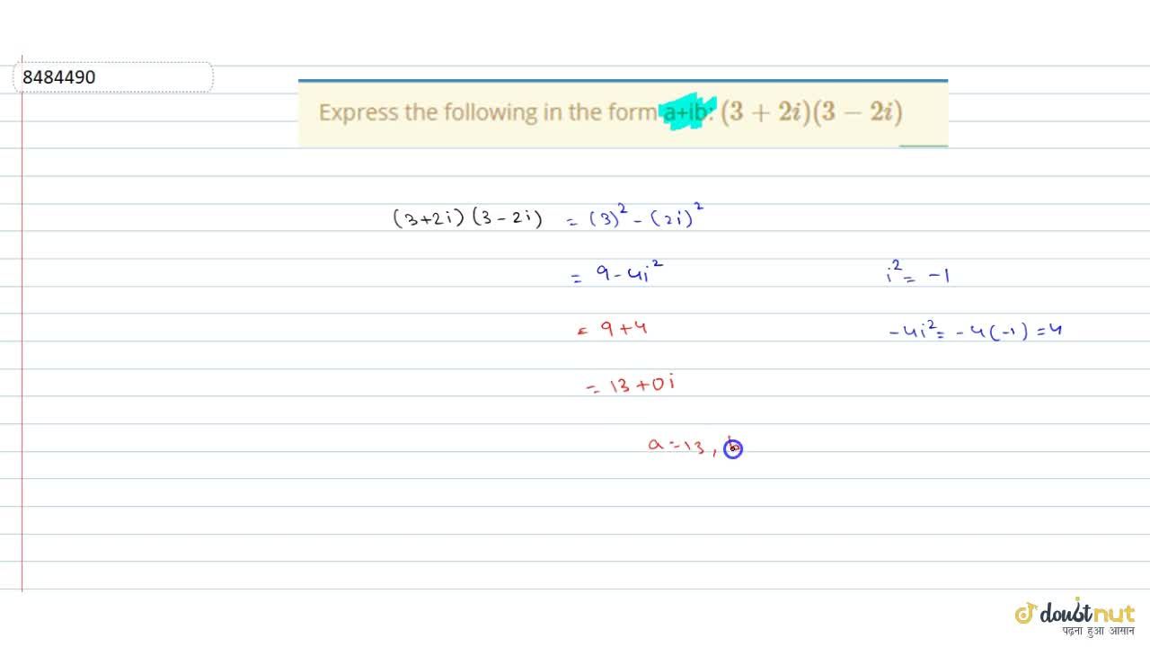 Express The Following In The Form A Ib 3 2i 3 2i