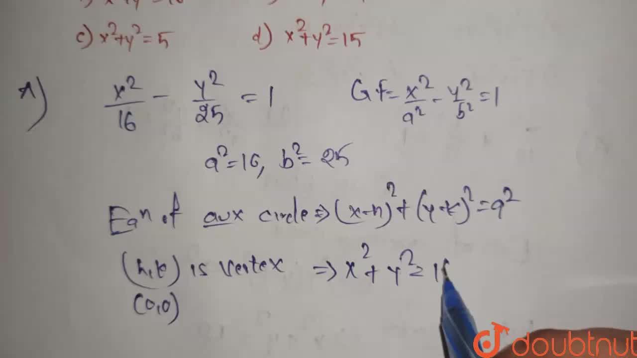 The Equations Of The Auxiliary Circle Of X 2 16 Y 2 25 1 Is