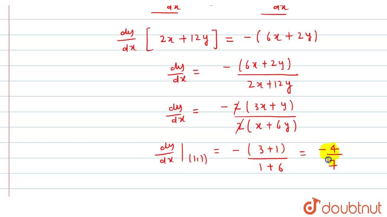 If 3x 2 2xy 6y 2 6 Then Dy Dx At 1 1 Is