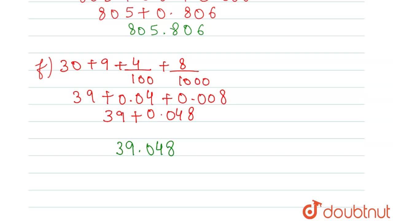 Write In Decimal Form A 40 6 7 10 9 100 B 500 70 8 3 10 1 100 6 1000 C 700 30 1 8 10 4 100 D 600 5 7 100 9 1000 E 800 5 8 10 6 1000 F 30 9 4 100 8 1000