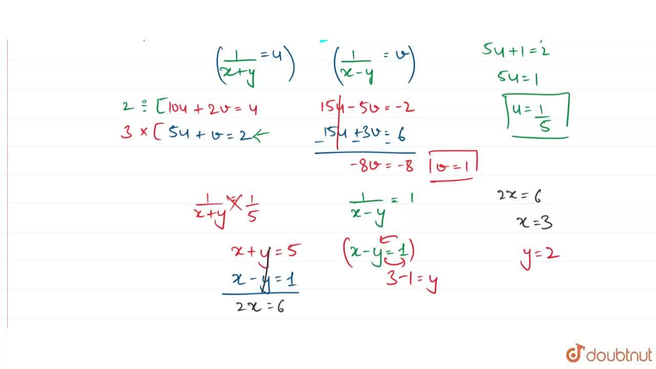 Solve The Simultaneous Equations 10 X Y 2 X Y 4 15 X Y 5 X Y 2