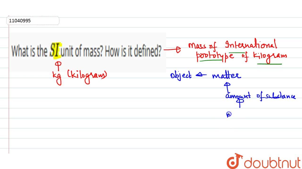 What is the SI unit of mass? is it defined?