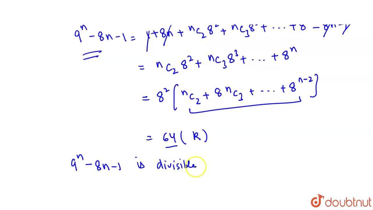 Using Bionomial Theorem Show That 9 N 8n 1 Is Always Divisible By 64