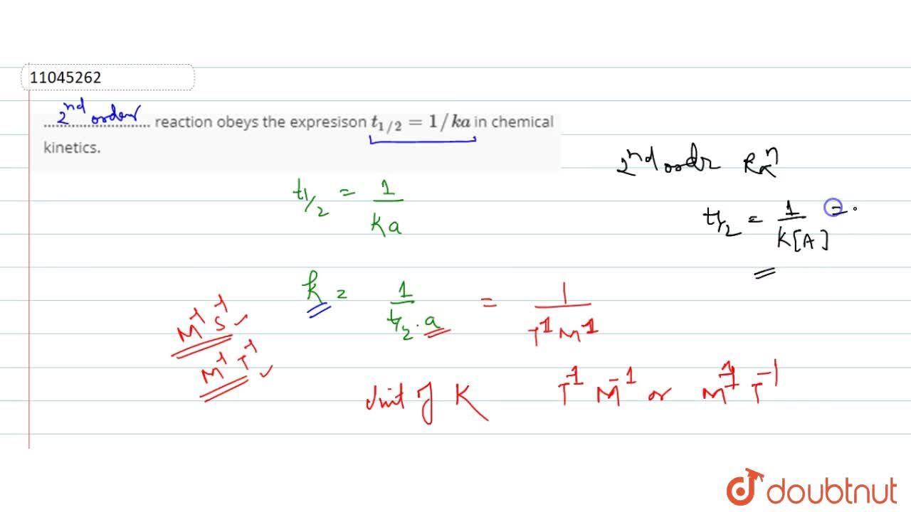 Reaction Obeys The Expresison T 1 2 1 Ka In Chemical Kinetics