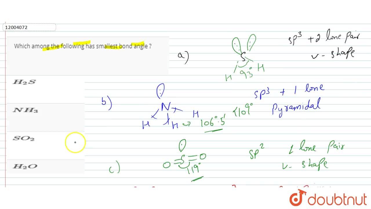 Which Among The Following Has Smallest Bond Angle ? Which Among The Following Has Smallest Bond Angle ?