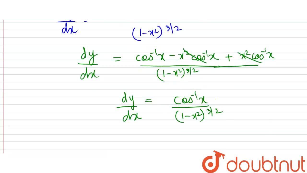 If Y X Cos 1 X 1 X2 Log 1 X2 Then Prove That Dy Dx Cos