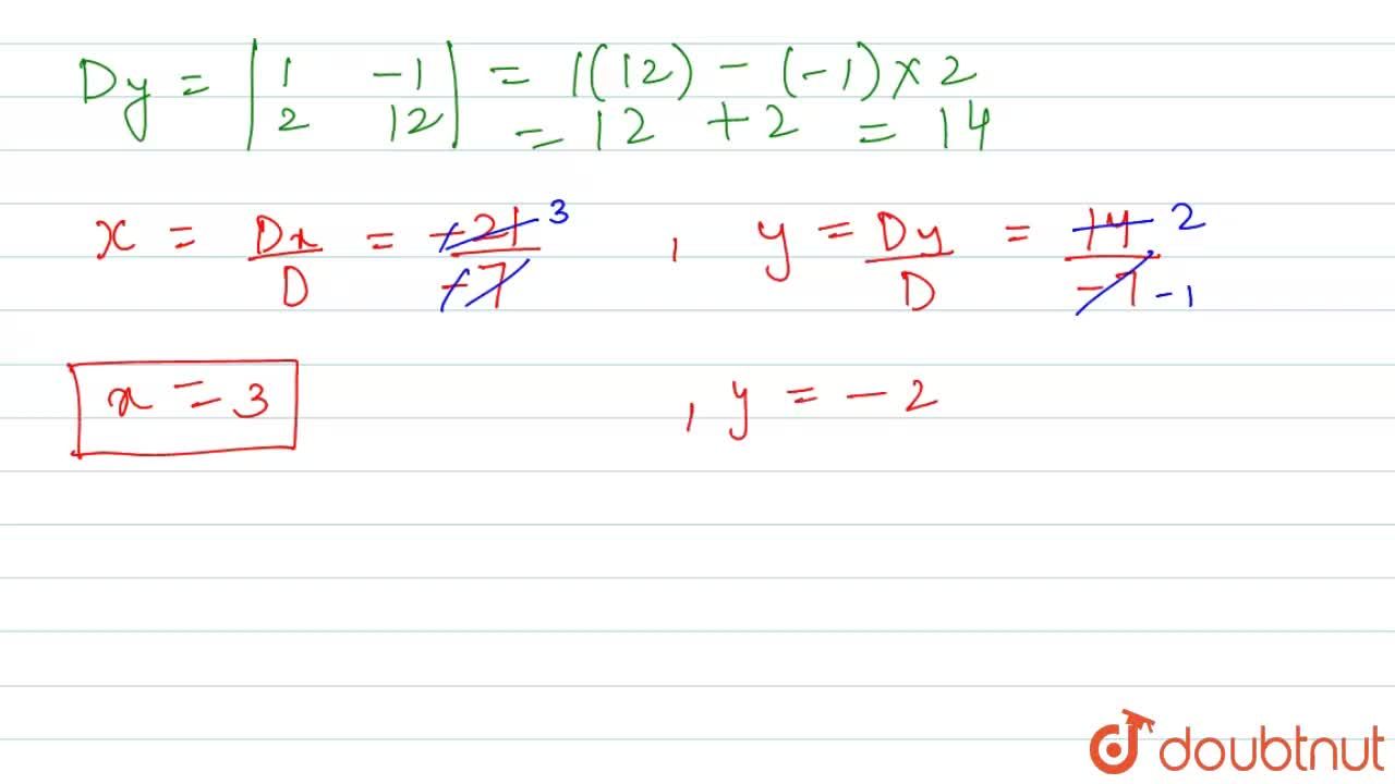 Solve The Following Simultaneous Equations Using Cramer S Rule X 2y 1 2x 3y 12