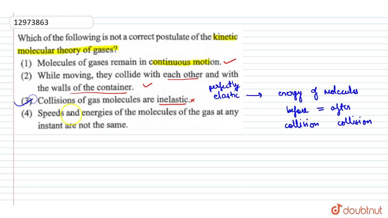 Incorrect Postulate Of Kinetic Molecular Theory Of Gases Is