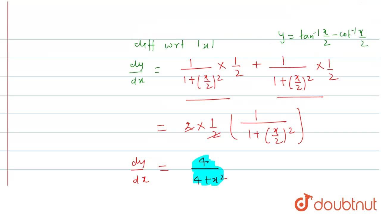 If Y Tan 1 X 2 Cot 1 X 2 Then Dy Dx Is