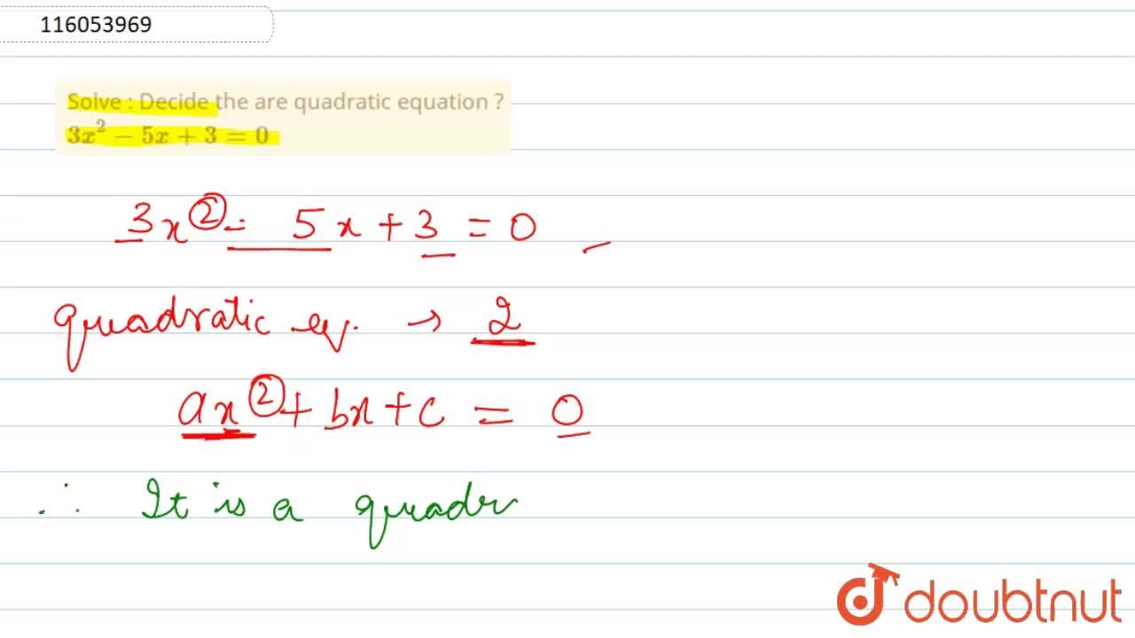 Solve Decide The Are Quadratic Equation 3x 2 5x 3 0