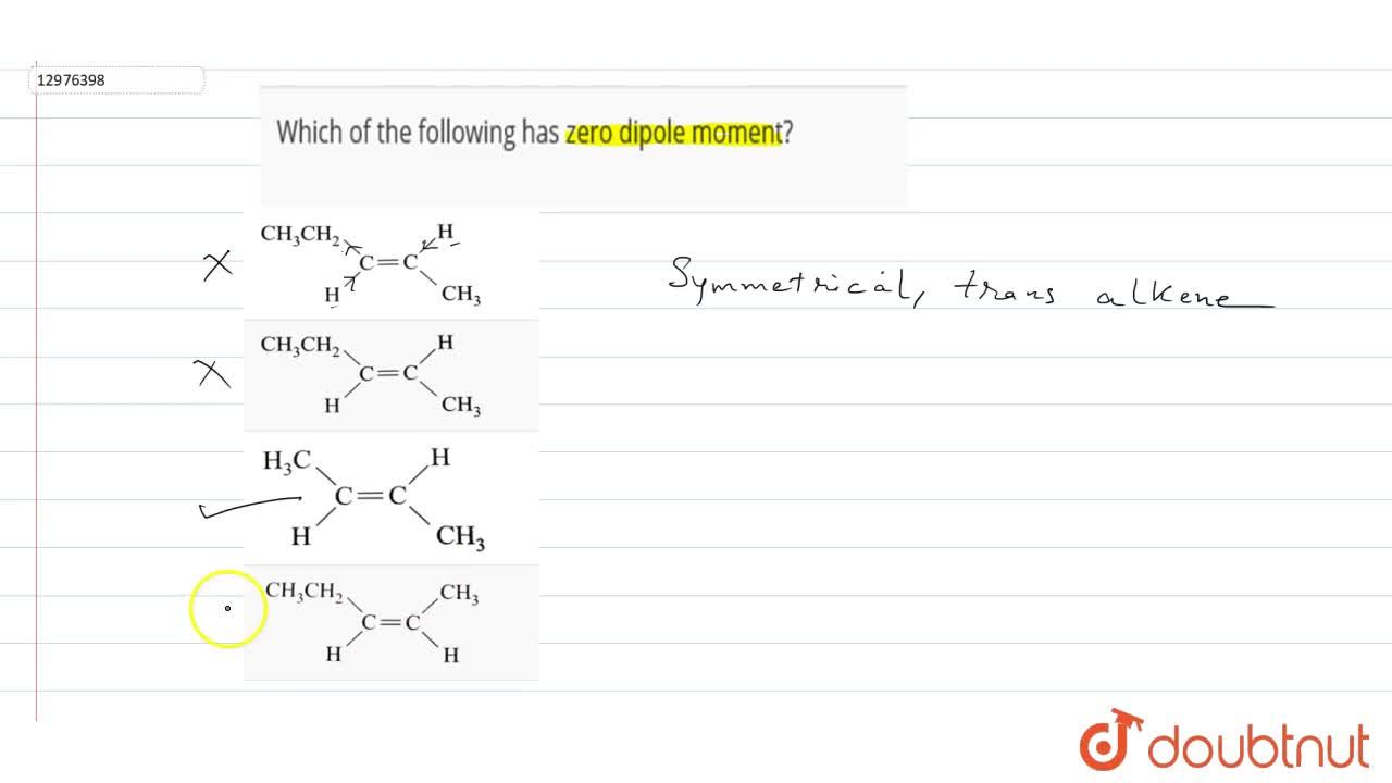 Which Of The Following Has Zero Dipole Moment? Which Of The Following Has Zero Dipole Moment?