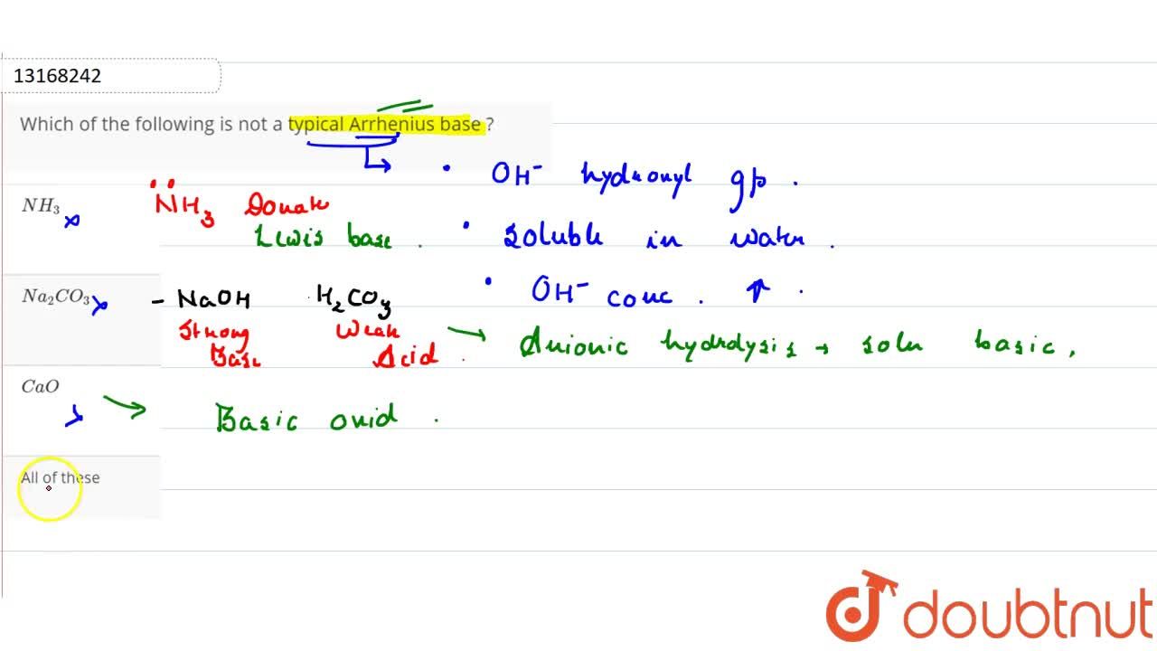 Which Of The Following Is Not A Typical Arrhenius Base ? Which Of The Following Is Not A Typical Arrhenius Base ?