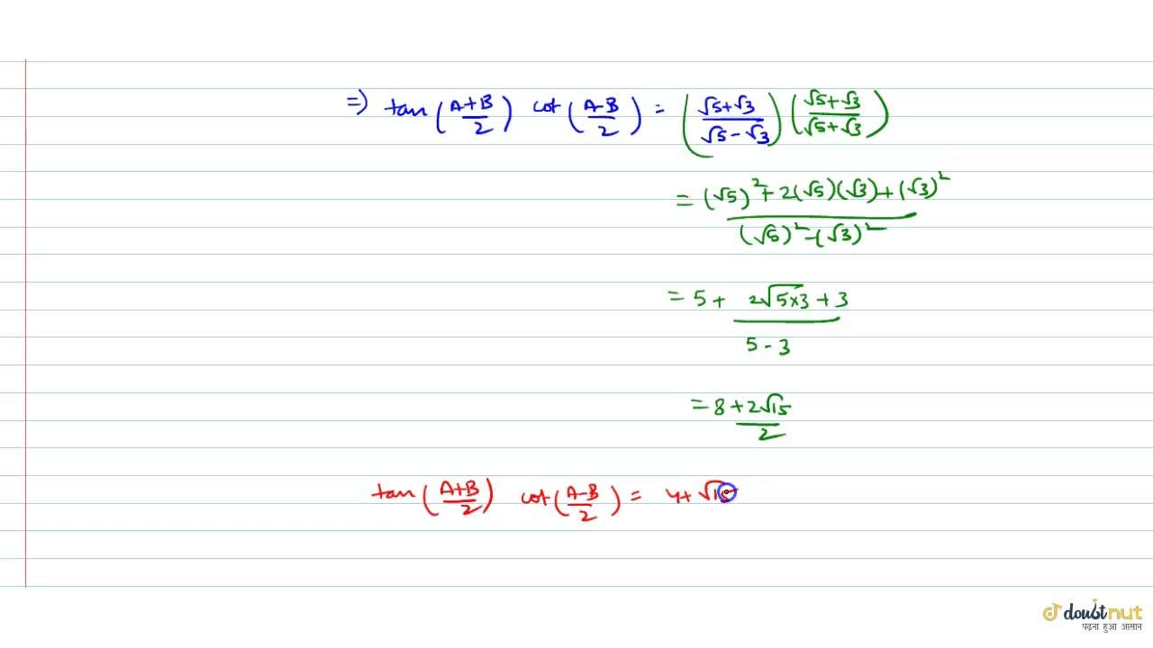 If Sin A 1 Sqrt 3 And Sin B 1 Sqrt 5 Find The Value Of Tan A B 2 Cot A B 2 If Sin A 1 Sqrt 3 And Sin B 1 Sqrt 5 Find The Value Of Tan A B 2 Cot A B 2