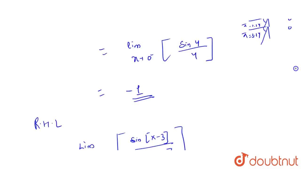 Lim X 0 Sin X 3 X 3 Where Denotes Greatest Integer Function Is