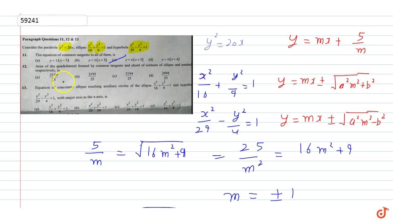 Consider The Parabola Y 2 x Ellipse X 2 16 Y 2 9 1 And Hyperbola X 2 29 Y 2 4 1 The Equation Common Tangent To All Of Them Is